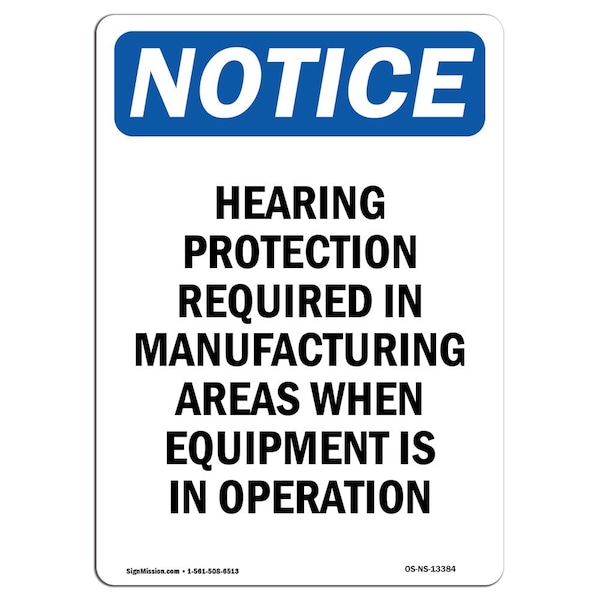 Signmission OSHA Notice Sign, Hearing Protection Required In, 10in X 7in Rigid Plastic, 7" W, 10" H, Portrait OS-NS-P-710-V-13384 - main
